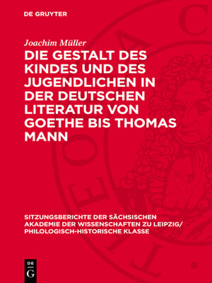 cover image of Die Gestalt des Kindes und des Jugendlichen in der deutschen Literatur von Goethe bis Thomas Mann